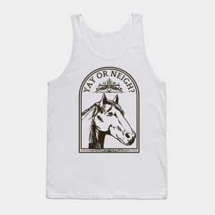 Horse Yay or Neigh Tank Top